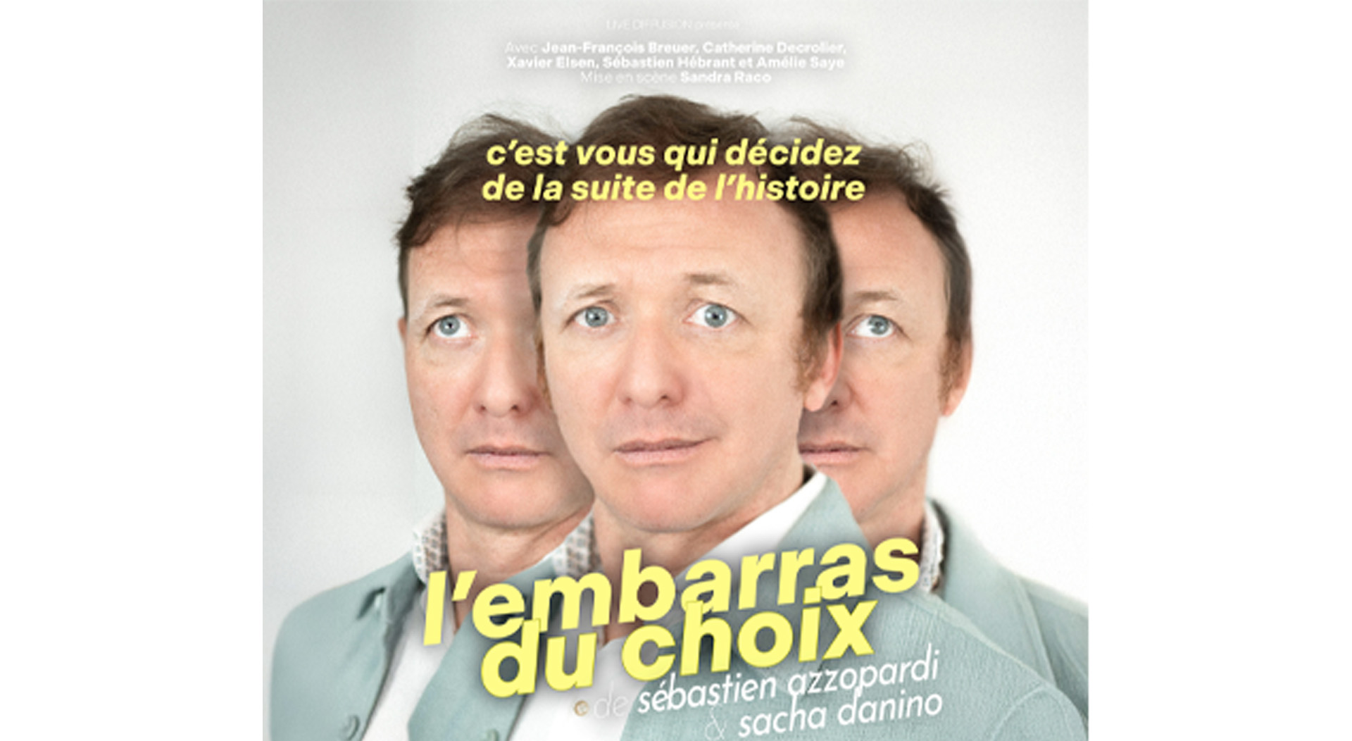 L’embarras du choix